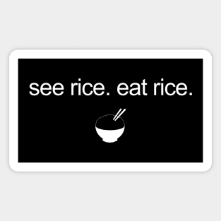 see rice. eat rice. Magnet